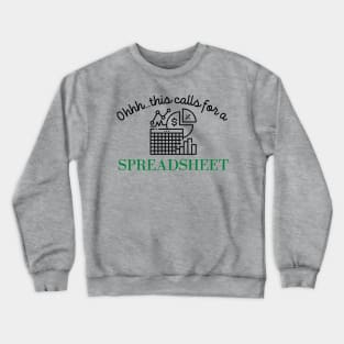 Spreadsheet Lover Ohhh This Calls For A Spreadsheet Crewneck Sweatshirt